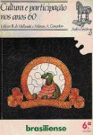 Cultura e participação nos anos 60 – Heloísa B. Hollanda e Marcos Gonçalves