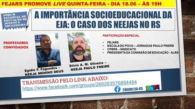 18/06/2020 - LIVE FORUM EJA - A importância socioeducacional da EJA: o caso dos NEEJAS do RS