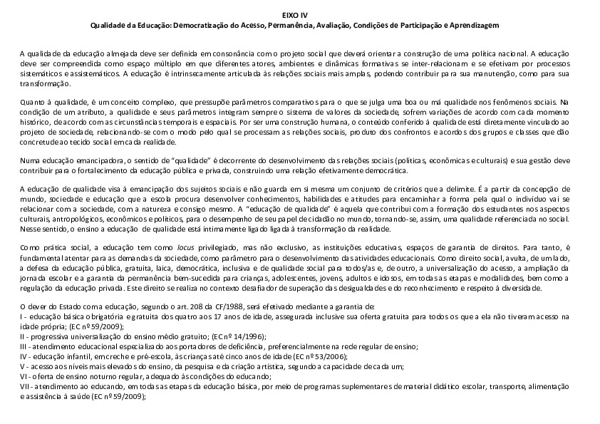 Eixo IV : Qualidade da Educação: Democratização do Acesso, Permanência, Avaliação, Condições de Participação e Aprendizagem