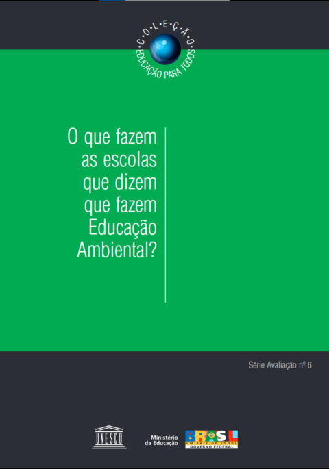 O que fazem as escolas que dizem que fazem Educação Ambiental?