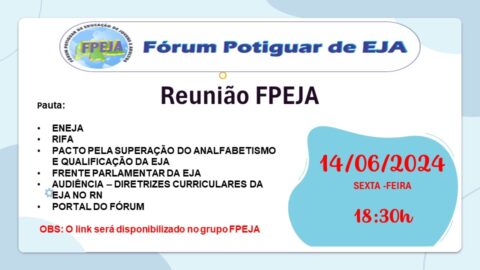 O Fórum Potiguar de EJA realiza reunião geral para tratar do ENEJA , do Pacto pela Superação do Analfabetismo e Qualificação de EJA. Além de informar sobre a Frente Parlamentar e da audiência pública das Diretrizes Curriculares da EJA no RN. A reunião irá ocorrer dia 14/06/2024, sexta-feira, de forma virtual.