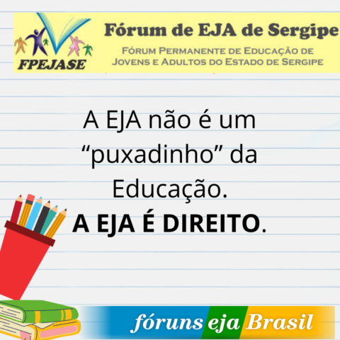Campanha pela o acesso e permanência na EJA.